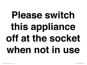 Please switch this appliance off at the socket when not in use